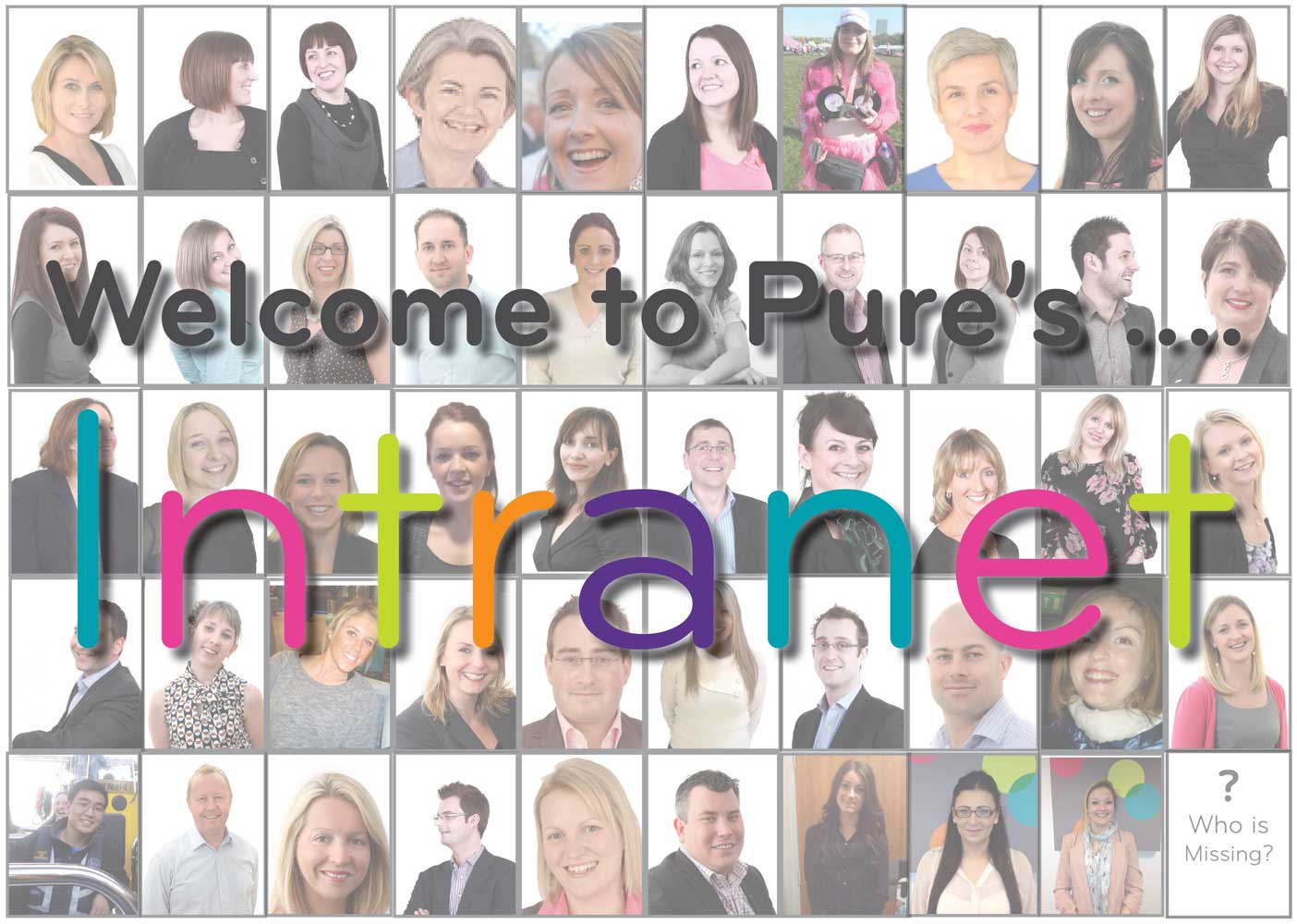 The complete puzzle for the launch of the Pure intranet