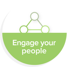 Engage your people